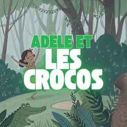 Cover for Adele et les Crocodiles